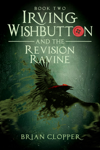 Irving Wishbutton 2: The Revision Ravine